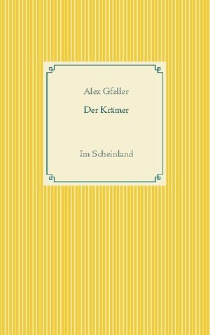 Buchcover Der Krämer | Alex Gfeller | EAN 9783749420933 | ISBN 3-7494-2093-9 | ISBN 978-3-7494-2093-3
