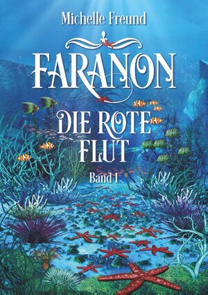 Buchcover Faranon - Band 1: Die rote Flut | Michelle Freund | EAN 9783749423545 | ISBN 3-7494-2354-7 | ISBN 978-3-7494-2354-5