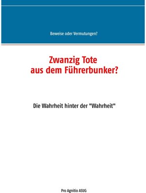 Buchcover Zwanzig Tote aus dem Führerbunker?  | EAN 9783749423552 | ISBN 3-7494-2355-5 | ISBN 978-3-7494-2355-2