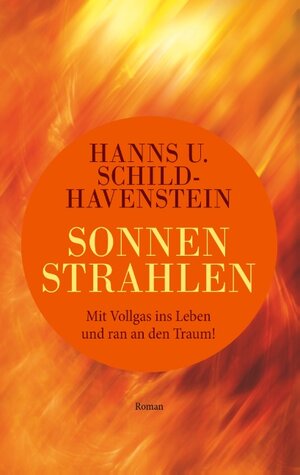 Buchcover Sonnenstrahlen | Hanns U. Schild-Havenstein | EAN 9783749424481 | ISBN 3-7494-2448-9 | ISBN 978-3-7494-2448-1