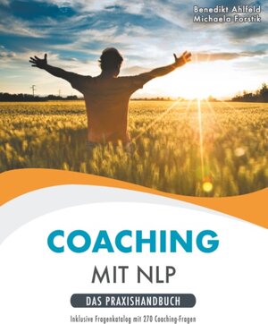 Buchcover Coaching mit NLP | Benedikt Ahlfeld | EAN 9783749428045 | ISBN 3-7494-2804-2 | ISBN 978-3-7494-2804-5