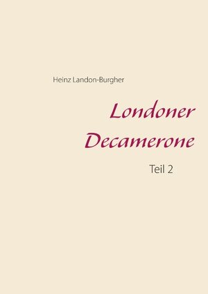 Buchcover Londoner Decamerone | Heinz Landon-Burgher | EAN 9783749428465 | ISBN 3-7494-2846-8 | ISBN 978-3-7494-2846-5