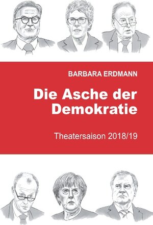 Buchcover Die Asche der Demokratie | Barbara Erdmann | EAN 9783749429745 | ISBN 3-7494-2974-X | ISBN 978-3-7494-2974-5