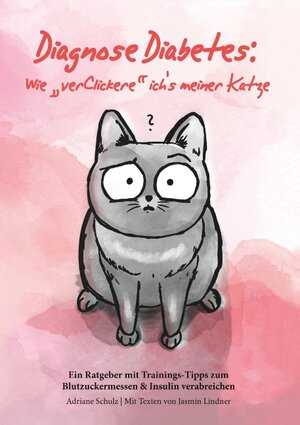 Buchcover Diagnose Diabetes: Wie "verClickere" ich's meiner Katze? | Adriane Schulz | EAN 9783749431489 | ISBN 3-7494-3148-5 | ISBN 978-3-7494-3148-9