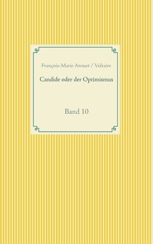 Buchcover Candide oder der Optimismus | François-Marie Arouet Voltaire | EAN 9783749431922 | ISBN 3-7494-3192-2 | ISBN 978-3-7494-3192-2
