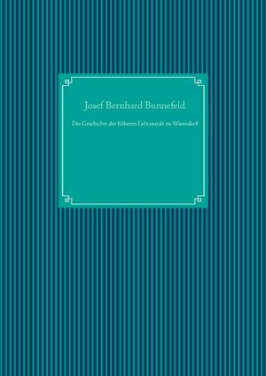Buchcover Die Geschichte der höheren Lehranstalt zu Warendorf | Josef Bernhard Bunnefeld | EAN 9783749432196 | ISBN 3-7494-3219-8 | ISBN 978-3-7494-3219-6