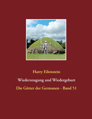 Buchcover Wiederzeugung und Wiedergeburt | Harry Eilenstein | EAN 9783749434558 | ISBN 3-7494-3455-7 | ISBN 978-3-7494-3455-8