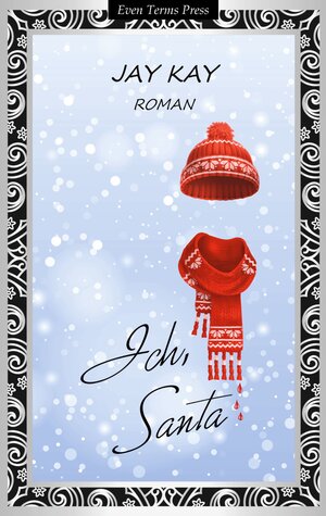Buchcover Ich, Santa | Jay Kay | EAN 9783749434626 | ISBN 3-7494-3462-X | ISBN 978-3-7494-3462-6
