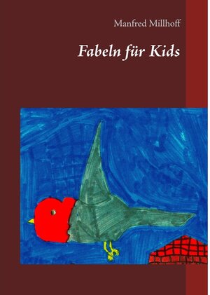 Buchcover Fabeln für Kids | Manfred Millhoff | EAN 9783749441365 | ISBN 3-7494-4136-7 | ISBN 978-3-7494-4136-5