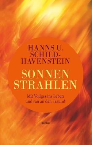 Buchcover Sonnenstrahlen | Hanns U. Schild-Havenstein | EAN 9783749442355 | ISBN 3-7494-4235-5 | ISBN 978-3-7494-4235-5