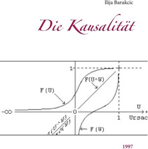Buchcover Die Kausalität | Ilija Barukcic | EAN 9783749443994 | ISBN 3-7494-4399-8 | ISBN 978-3-7494-4399-4