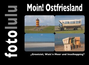 Buchcover Moin! Ostfriesland | fotolulu | EAN 9783749444632 | ISBN 3-7494-4463-3 | ISBN 978-3-7494-4463-2