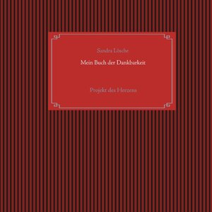 Buchcover Mein Buch der Dankbarkeit | Sandra Lösche | EAN 9783749447398 | ISBN 3-7494-4739-X | ISBN 978-3-7494-4739-8