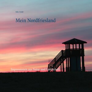 Buchcover Mein Nordfriesland | Silke Schult | EAN 9783749448142 | ISBN 3-7494-4814-0 | ISBN 978-3-7494-4814-2