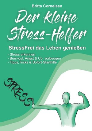 Buchcover Der kleine Stress-Helfer | Britta Cornelsen | EAN 9783749448593 | ISBN 3-7494-4859-0 | ISBN 978-3-7494-4859-3