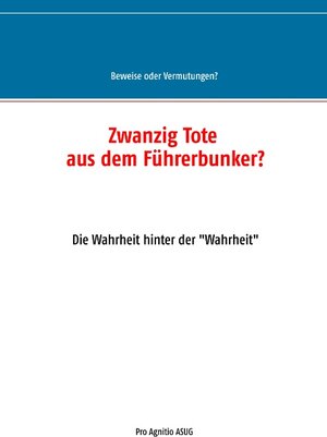 Buchcover Zwanzig Tote aus dem Führerbunker?  | EAN 9783749449200 | ISBN 3-7494-4920-1 | ISBN 978-3-7494-4920-0