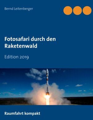 Buchcover Fotosafari durch den Raketenwald | Bernd Leitenberger | EAN 9783749450480 | ISBN 3-7494-5048-X | ISBN 978-3-7494-5048-0