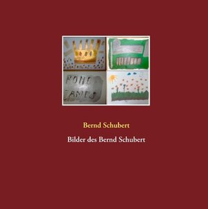 Buchcover Bilder des Bernd Schubert | Bernd Schubert | EAN 9783749456116 | ISBN 3-7494-5611-9 | ISBN 978-3-7494-5611-6