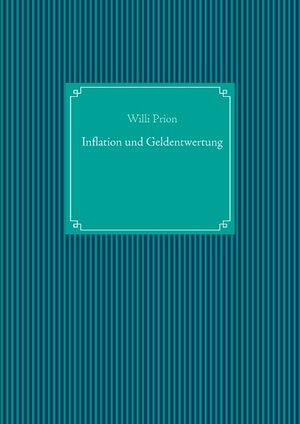 Buchcover Inflation und Geldentwertung | Willi Prion | EAN 9783749465613 | ISBN 3-7494-6561-4 | ISBN 978-3-7494-6561-3