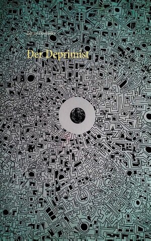Buchcover Der Deprimist | Bernhard Schmitt | EAN 9783749466528 | ISBN 3-7494-6652-1 | ISBN 978-3-7494-6652-8