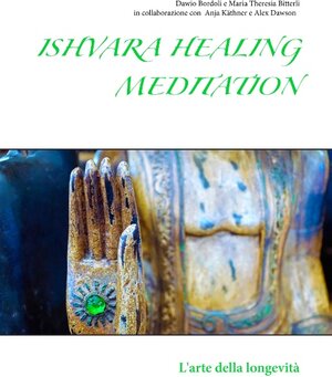 Buchcover Ishvara Healing Meditation | Dawio Bordoli | EAN 9783749468362 | ISBN 3-7494-6836-2 | ISBN 978-3-7494-6836-2