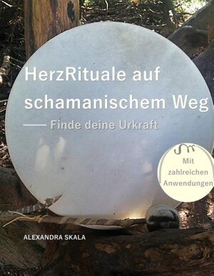 Buchcover HerzRituale auf schamanischem Weg | Alexandra Skala | EAN 9783749468805 | ISBN 3-7494-6880-X | ISBN 978-3-7494-6880-5