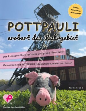 Buchcover Pottpauli erobert das Ruhrgebiet | Nadine Karoline Müller | EAN 9783749468935 | ISBN 3-7494-6893-1 | ISBN 978-3-7494-6893-5