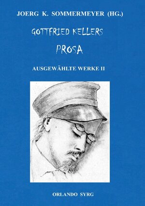 Buchcover Gottfried Kellers Prosa. Ausgewählte Werke II | Gottfried Keller | EAN 9783749470372 | ISBN 3-7494-7037-5 | ISBN 978-3-7494-7037-2
