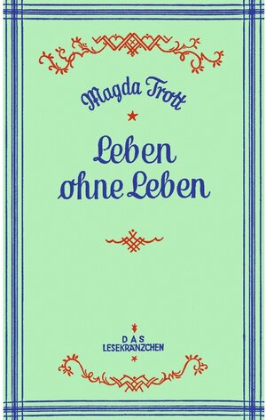 Buchcover Leben ohne Leben | Magda Trott | EAN 9783749470839 | ISBN 3-7494-7083-9 | ISBN 978-3-7494-7083-9