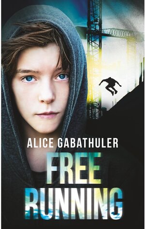 Buchcover Freerunning | Alice Gabathuler | EAN 9783749476831 | ISBN 3-7494-7683-7 | ISBN 978-3-7494-7683-1
