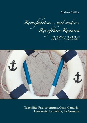 Buchcover Kreuzfahrten... mal anders! Reiseführer Kanaren 2019/2020 | Andrea Müller | EAN 9783749478095 | ISBN 3-7494-7809-0 | ISBN 978-3-7494-7809-5