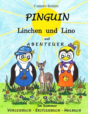 Buchcover Pinguin Linchen und Lino auf Abenteuer im Sommer | Carmen Kerzig | EAN 9783749478620 | ISBN 3-7494-7862-7 | ISBN 978-3-7494-7862-0