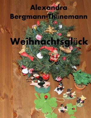 Buchcover Weihnachtsglück | Alexandra Bergmann-Thünemann | EAN 9783749478637 | ISBN 3-7494-7863-5 | ISBN 978-3-7494-7863-7