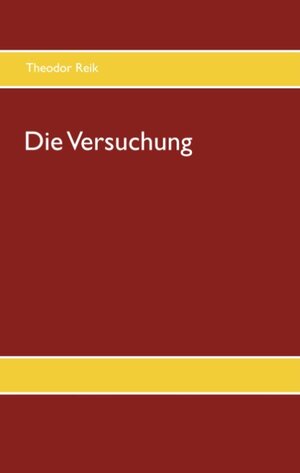 Buchcover Die Versuchung | Theodor Reik | EAN 9783749480135 | ISBN 3-7494-8013-3 | ISBN 978-3-7494-8013-5