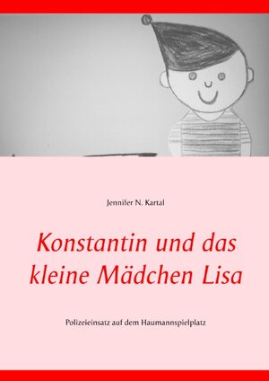 Buchcover Konstantin und das kleine Mädchen Lisa | Jennifer N. Kartal | EAN 9783749481026 | ISBN 3-7494-8102-4 | ISBN 978-3-7494-8102-6