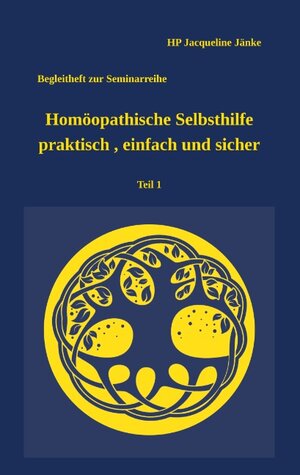 Buchcover Homöopathische Selbsthilfe - praktisch, einfach und sicher Teil 1 Atemwegsinfekte | HP Jacqueline Jänke | EAN 9783749481750 | ISBN 3-7494-8175-X | ISBN 978-3-7494-8175-0