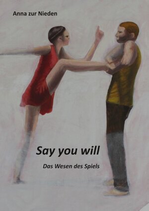 Buchcover Say you Will | Werner Spies | EAN 9783749482221 | ISBN 3-7494-8222-5 | ISBN 978-3-7494-8222-1