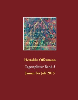 Buchcover Tagessplitter | Hertaldis Offermann | EAN 9783749482702 | ISBN 3-7494-8270-5 | ISBN 978-3-7494-8270-2