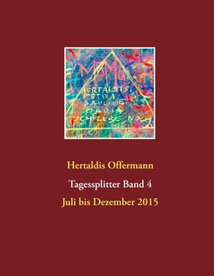 Buchcover Tagessplitter 4 | Hertaldis Offermann | EAN 9783749482771 | ISBN 3-7494-8277-2 | ISBN 978-3-7494-8277-1