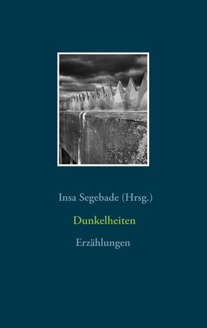 Buchcover Dunkelheiten | EAN 9783749483693 | ISBN 3-7494-8369-8 | ISBN 978-3-7494-8369-3