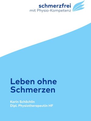 Buchcover Leben ohne Schmerzen | Karin Schöchlin | EAN 9783749483716 | ISBN 3-7494-8371-X | ISBN 978-3-7494-8371-6