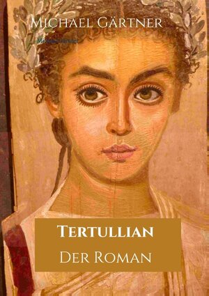 Buchcover Tertullian | Michael Gärtner | EAN 9783749484980 | ISBN 3-7494-8498-8 | ISBN 978-3-7494-8498-0