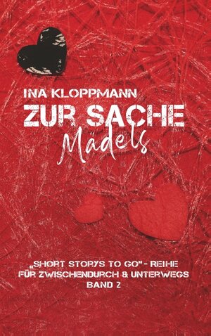 Buchcover Zur Sache, Mädels | Ina Kloppmann | EAN 9783749485123 | ISBN 3-7494-8512-7 | ISBN 978-3-7494-8512-3