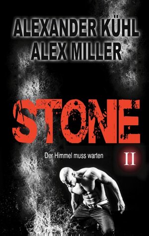 Buchcover Stone II | Alex Miller | EAN 9783749486441 | ISBN 3-7494-8644-1 | ISBN 978-3-7494-8644-1