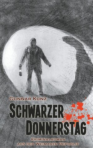 Buchcover Schwarzer Donnerstag | Gunnar Kunz | EAN 9783749487028 | ISBN 3-7494-8702-2 | ISBN 978-3-7494-8702-8