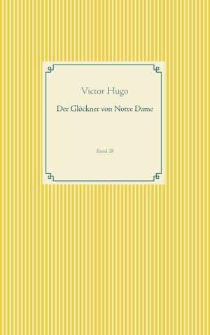 Buchcover Der Glöckner von Notre Dame | Victor Hugo | EAN 9783749496365 | ISBN 3-7494-9636-6 | ISBN 978-3-7494-9636-5