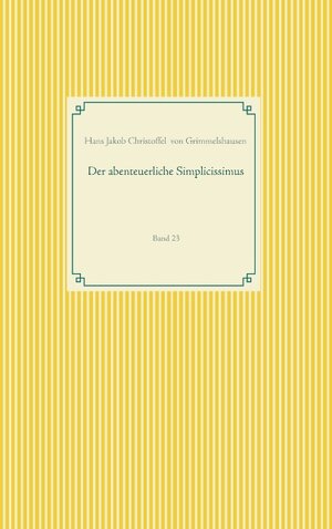 Buchcover Der abenteuerliche Simplicissimus | Hans Jakob Christoffel von Grimmelshausen | EAN 9783749496419 | ISBN 3-7494-9641-2 | ISBN 978-3-7494-9641-9