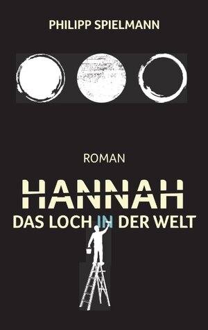Buchcover Hannah | Philipp Spielmann | EAN 9783749499618 | ISBN 3-7494-9961-6 | ISBN 978-3-7494-9961-8
