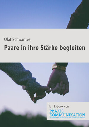 Buchcover Paare in ihre Stärke begleiten | Olaf Schwantes | EAN 9783749500345 | ISBN 3-7495-0034-7 | ISBN 978-3-7495-0034-5