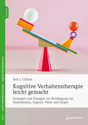 Buchcover Kognitive Verhaltenstherapie leicht gemacht | Seth J. Gillihan | EAN 9783749501052 | ISBN 3-7495-0105-X | ISBN 978-3-7495-0105-2